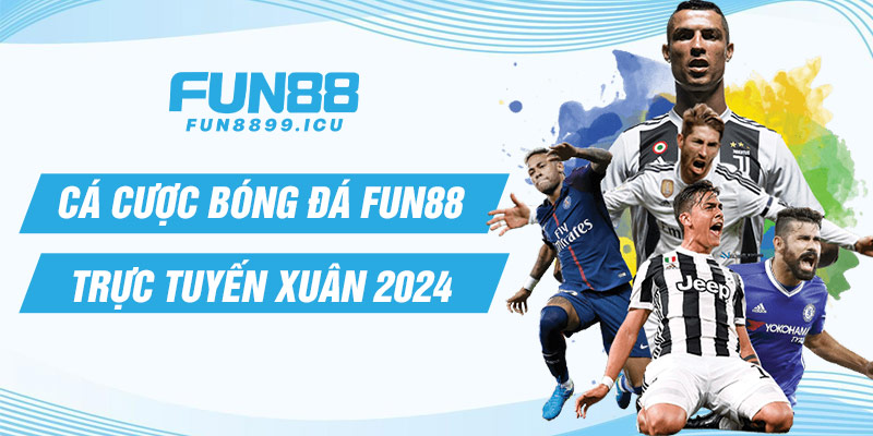 cá cược bóng đá fun88