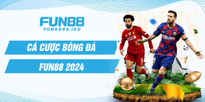 cá cược bóng đá fun88