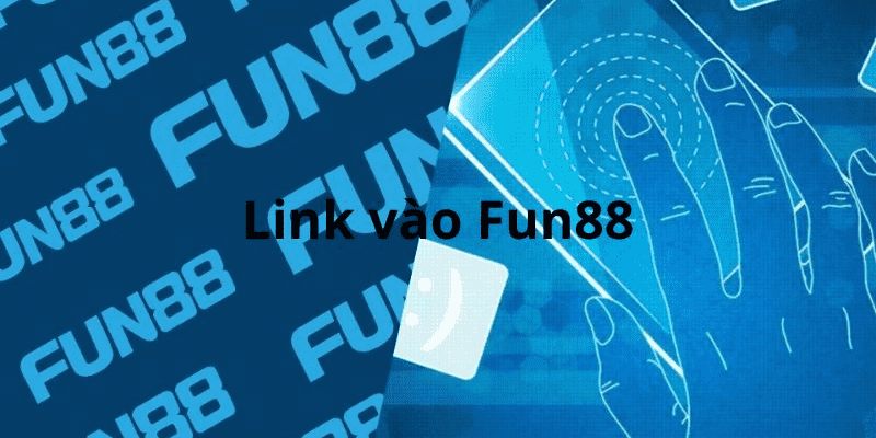 Link Vào Fun88 Banh Bóng - Đường Dẫn Cá Cược Đá Banh Fun88